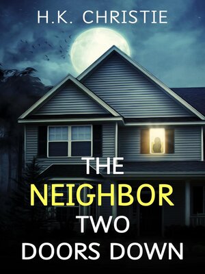 cover image of The Neighbor Two Doors Down